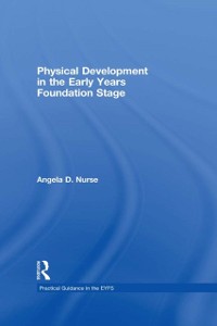 Cover Physical Development in the Early Years Foundation Stage