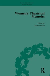 Cover Women's Theatrical Memoirs, Part I Vol 5