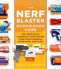 Cover The Nerf Blaster Modification Guide