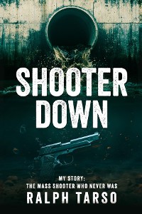 Cover Shooter Down: My Story