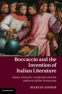 Cover Boccaccio and the Invention of Italian Literature