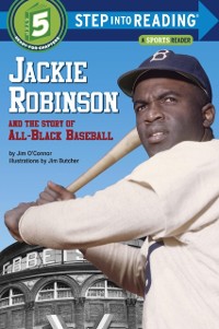 Cover Jackie Robinson and the Story of All Black Baseball