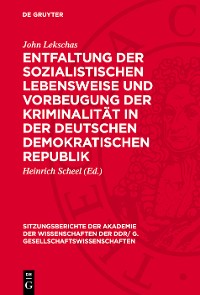 Cover Entfaltung der sozialistischen Lebensweise und Vorbeugung der Kriminalität in der Deutschen Demokratischen Republik