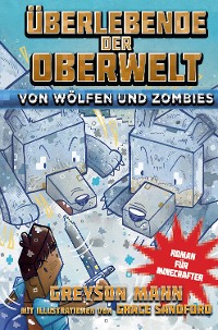 Cover Überlebende der Oberwelt: Von Wölfen und Zombies