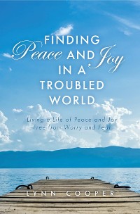Cover Finding Peace and Joy in a Troubled World