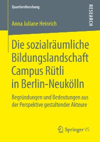 Cover Die sozialräumliche Bildungslandschaft Campus Rütli in Berlin-Neukölln