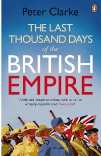 Cover Last Thousand Days of the British Empire
