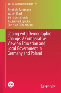 Cover Coping with Demographic Change: A Comparative View on Education and Local Government in Germany and Poland