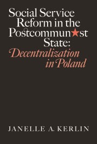 Cover Social Service Reform in the Postcommunist State