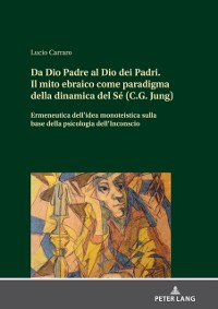 Cover Da Dio Padre al Dio dei Padri Il mito ebraico come paradigma della dinamica del Sé (C.G. Jung)