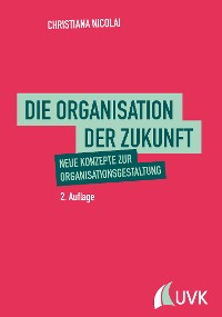 Cover Die Organisation der Zukunft