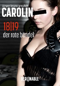 Cover Carolin. Die BDSM Geschichte einer Sub - Folge 18