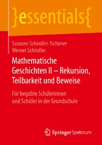 Cover Mathematische Geschichten II – Rekursion, Teilbarkeit  und Beweise