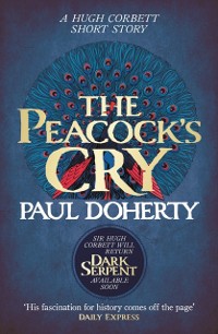 Cover Peacock's Cry (Hugh Corbett Novella)