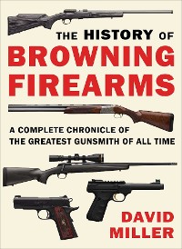 Cover History of Browning Firearms