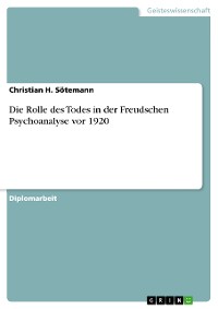 Cover Die Rolle des Todes in der Freudschen Psychoanalyse vor 1920