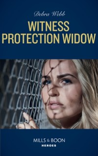 Cover Witness Protection Widow (Mills & Boon Heroes) (A Winchester, Tennessee Thriller, Book 5)