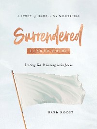 Cover Surrendered - Women's Bible Study Leader Guide