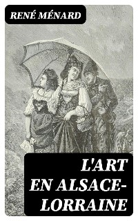 Cover L'Art en Alsace-Lorraine