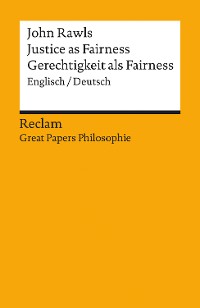 Cover Justice as Fairness / Gerechtigkeit als Fairness. Englisch/Deutsch. [Great Papers Philosophie]