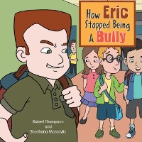 Cover How Eric Stopped Being a Bully
