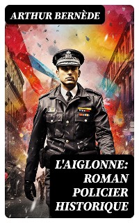 Cover L'Aiglonne: Roman policier historique