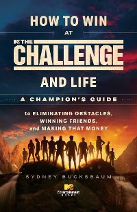 Cover How to Win at The Challenge and Life