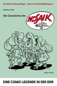 Cover Die Geschichte des 'Mosaik' von Hannes Hegen