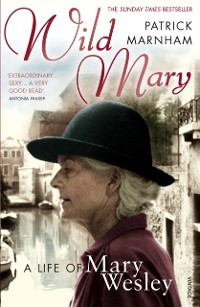 Cover Wild Mary: The Life Of Mary Wesley