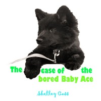 Cover The Case of the Bored Baby Ace