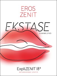 Cover EKSTASE: Berauschende Storys - Sammlung
