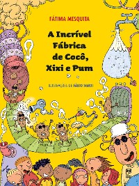 Cover A incrível fábrica de cocô, xixi e pum