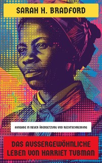 Cover Das außergewöhnliche Leben von Harriet Tubman