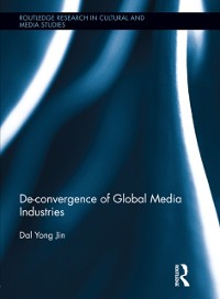 Cover De-Convergence of Global Media Industries