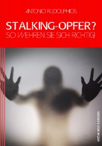 Cover Stalking-Opfer? So wehren Sie sich richtig!