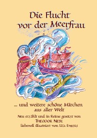 Cover Die Flucht vor der Meerfrau und weitere schöne Märchen aus aller Welt