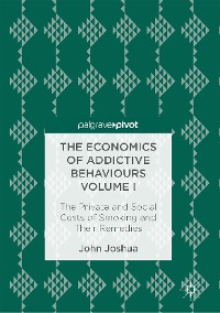 Cover The Economics of Addictive Behaviours Volume I