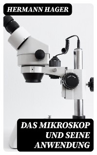 Cover Das Mikroskop und seine Anwendung