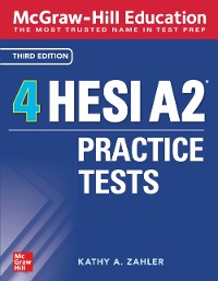 Cover McGraw-Hill Education 4 HESI A2 Practice Tests, Third Edition