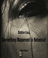 Cover Something Happened to Rebecca!