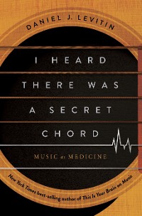 Cover I Heard There Was a Secret Chord: Music as Medicine
