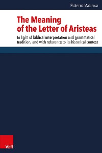 Cover The Meaning of the Letter of Aristeas