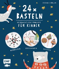Cover 24 x Basteln – Weihnachtliche Projekte für Kinder