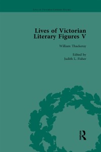 Cover Lives of Victorian Literary Figures, Part V, Volume 3