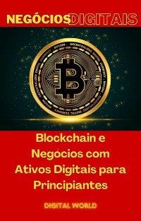 Cover Blockchain e Negócios com Ativos Digitais para Principiantes