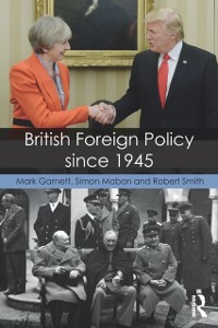 Cover British Foreign Policy since 1945