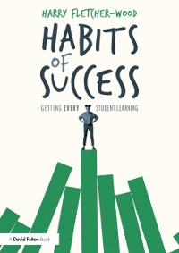 Cover Habits of Success: Getting Every Student Learning