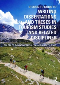 Cover Student's Guide to Writing Dissertations and Theses in Tourism Studies and Related Disciplines