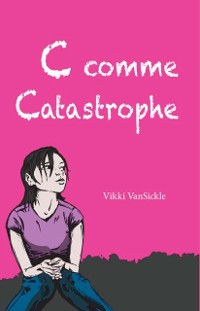 Cover C comme Catastrophe
