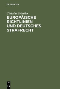 Cover Europäische Richtlinien und deutsches Strafrecht